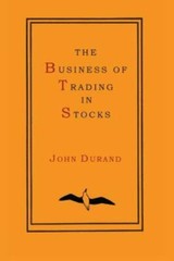 The Business of Trading In Stocks, Brand New, Free shipping in the US