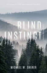 Blind Instinct: A Tess Barrett Thriller by Sherer, Michael W.