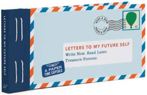 Letters to My Future Self: Write Now. Read Later. Treasure Forever. – GOOD