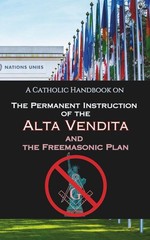 A Catholic Handbook on The Permanent Instruction of the Alta Vendita: and the Fr