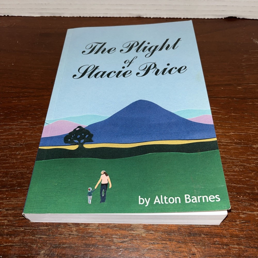 SIGNED The Plight of Stacie Price by Alton Barnes (2012, Trade Paperback) Good