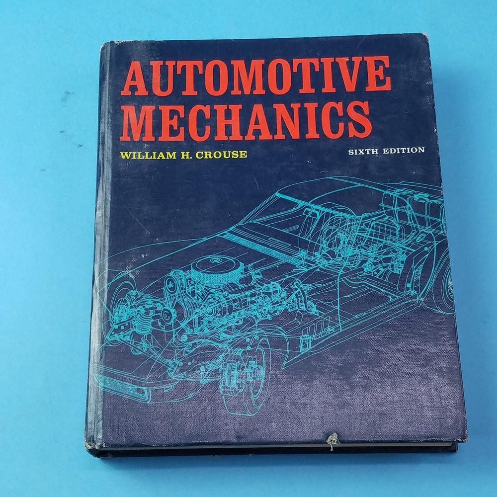 „Automotive Mechanics” by William H. Crouse, published by McGraw-Hill Companies
