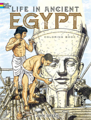 Life in Ancient Egypt Coloring Book (Dover History Coloring Book) – VERY GOOD