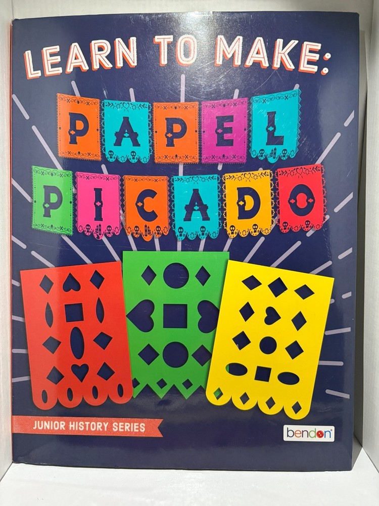 „LEARN TO MAKE PAPEL PICADO”, BOOK BY BENDON INC. ART IS LIFE