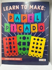 „LEARN TO MAKE PAPEL PICADO”, BOOK BY BENDON INC. ART IS LIFE