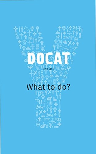 DOCAT: CATHOLIC SOCIAL TEACHING FOR YOUTH (GERMAN EDITION) By Bernhard Meuser