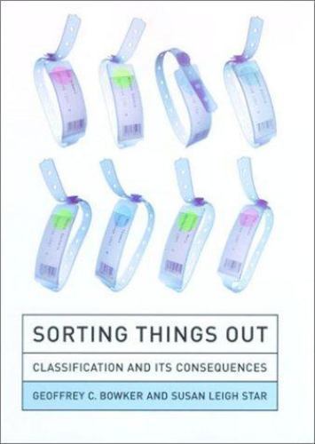 Sorting Things Out : Classification and Its Consequences, Paperback by Bowker…