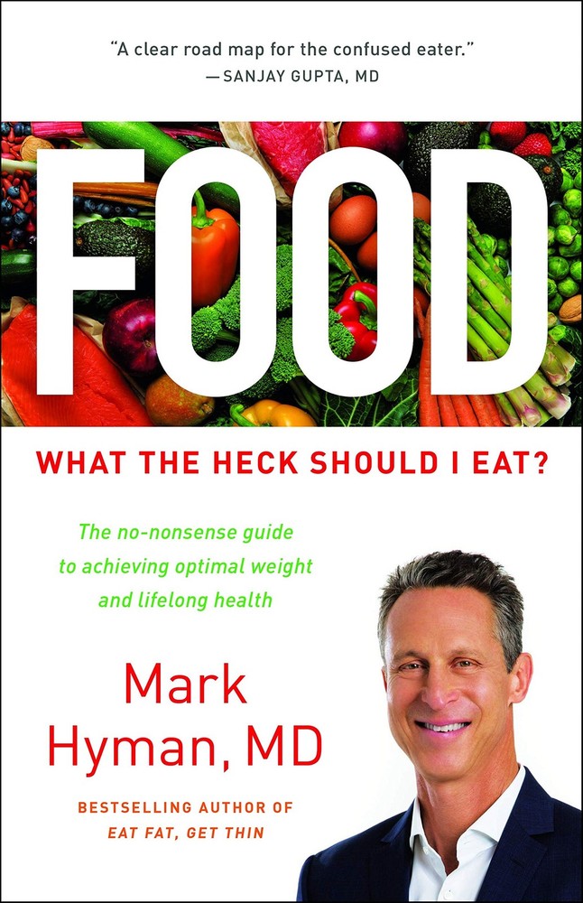 Food: What the Heck Should I Eat? (The Dr. Mark Hyman Library, 7) – Hyman MD…