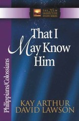 That I May Know Him: Philippians & Colossi- 9780736908092, Kay Arthur, paperback