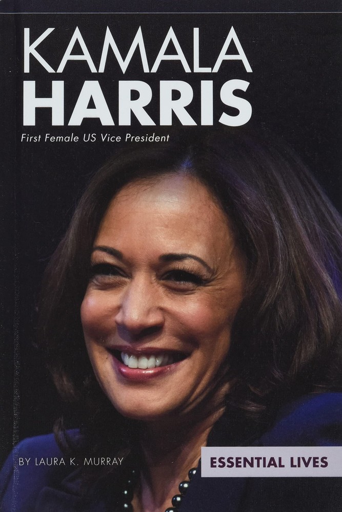 Kamala Harris: First Female Us Vice President: First Female Us Vice Presiden…