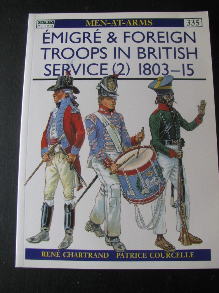 OSPREY MEN AT ARMS #335 EMIGRE & FOREIGN TROOPS IN BRITISH SERVICE #2 VG/NN