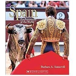 Spain; Enchantment of the World. Seco- library binding, Somervill, 9780531275467