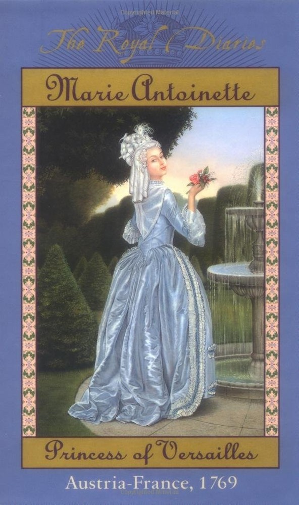 The Royal Diaries: Marie Antoinette, Princess of Versailles, Austria-France,…