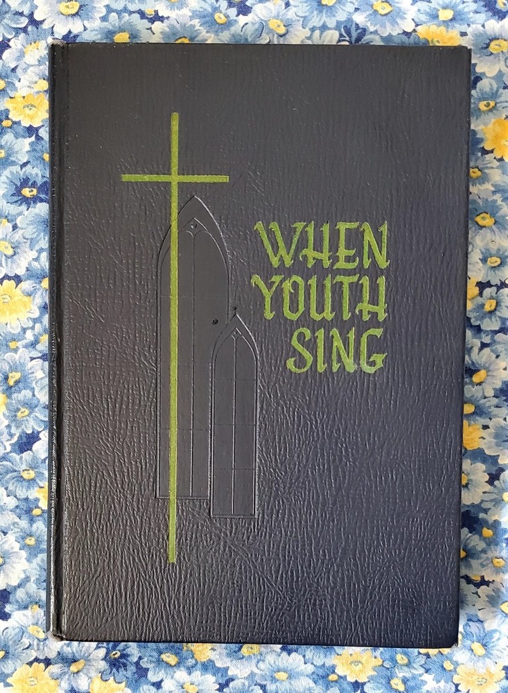 When Youth Sing, The Warner Press, Gospel Trumpet Company, 1961, HC