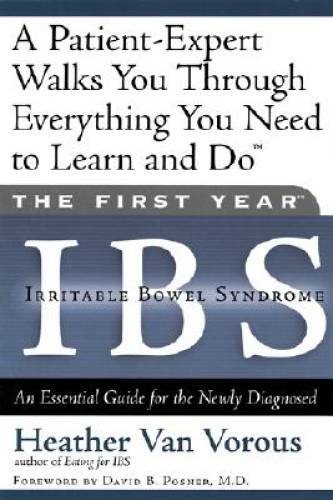 The First Year: IBS (Irritable Bowel Syndrome)–An Essential Guide for th – GOOD