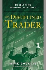 The Disciplined Trader: Developing Winning Attitudes – Hardcover – GOOD