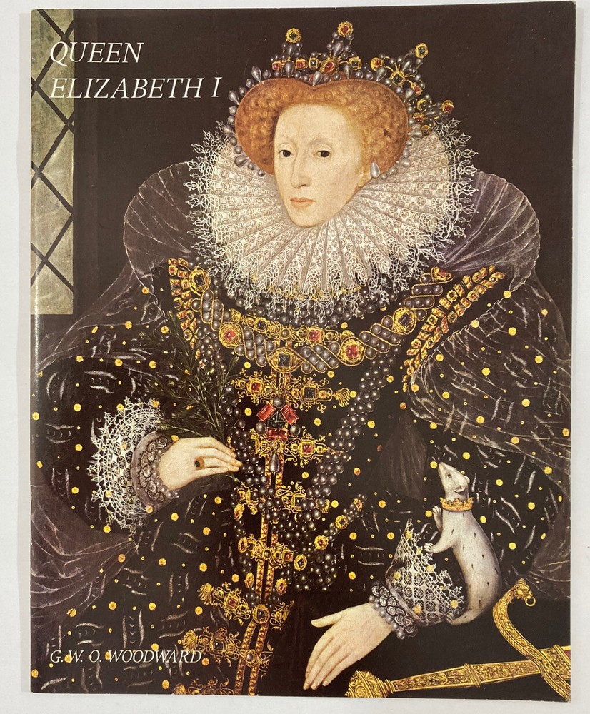 Queen Elizabeth I booklet by G.W.O. Woodward 24 pages