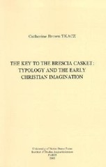 Christianity and Judaism in Antiquity Ser.: The Key to the Brescia Casket :…