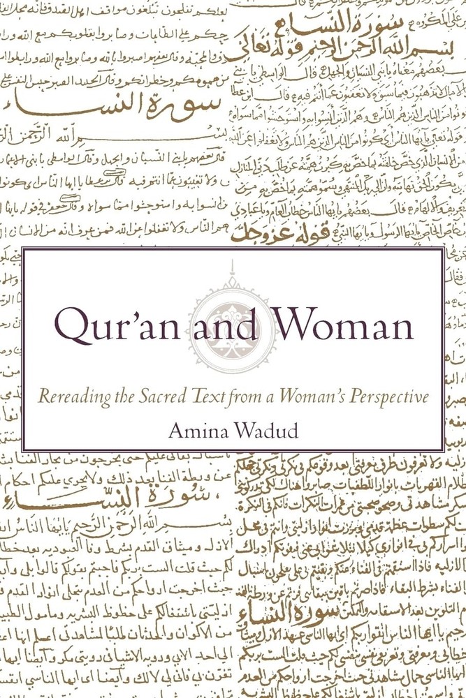 Qur’an and Woman: Rereading the Sacred Text from a Woman’s Perspective