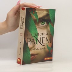 Die Tribute von Panem. Tödliche Spiele  |  Suzanne Collins