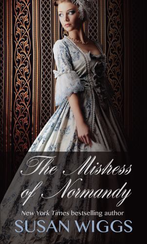 The Mistress Of Normandy; Thorndike Press- hardcover, Susan Wiggs, 9781410473639