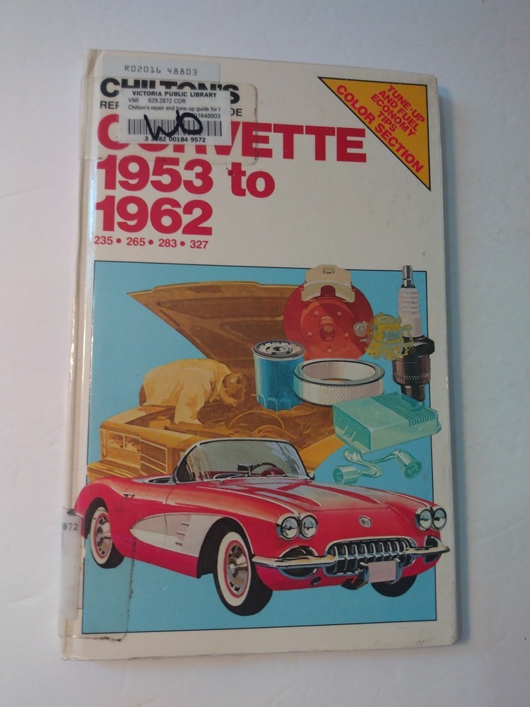 CHILTON’S 6576 CORVETTE 1953 TO 1962 – 235/265/283/327 Repair EX LIB TUNE UP