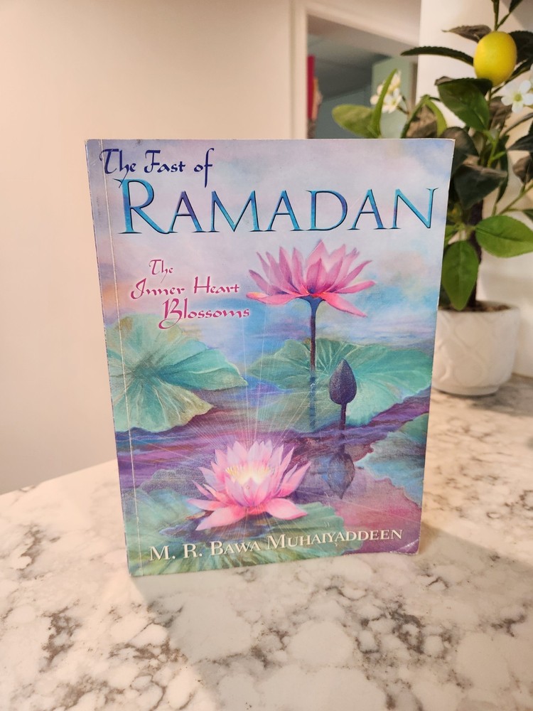THE FAST OF RAMADAN By M. R. Bawa Muhaiyaddeen