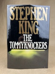 Tommyknockers; Stephen King, GP Putnam, 1987, First Edition, First Printing HCDJ