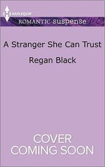 A Stranger She Can Trust; Escape Club Her- paperback, Regan Black, 9780373402113