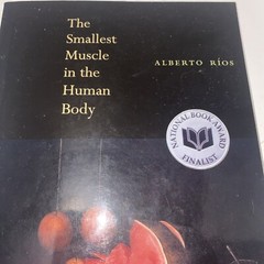 The Smallest Muscle in the Human Body Alberto Rios Poetry Book PB Copper Canyon