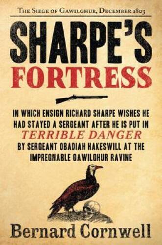 Sharpe’s Fortress: Richard Sharpe & the Siege of Gawilghur, December – VERY GOOD