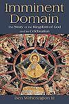 Imminent Domain: The Sotry of th- Ben Witherington lll, 9780802863676, paperback