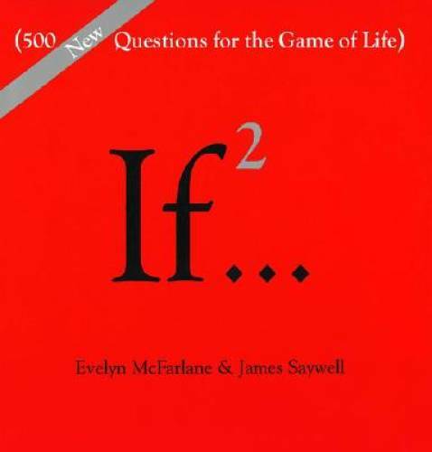 If…, Volume 2: (500 New Questions for the Game of Life) – VERY GOOD
