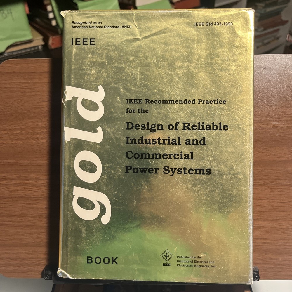 IEEE Gold Book Design of Reliable Industrial and Commercial Power Systems 1991