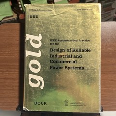IEEE Gold Book Design of Reliable Industrial and Commercial Power Systems 1991