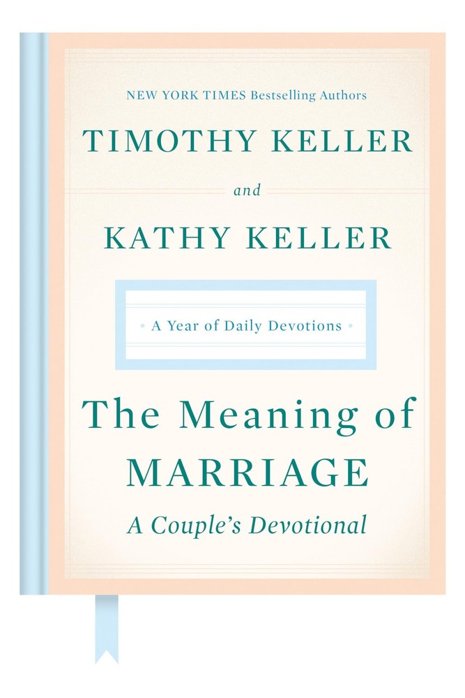 The Meaning of Marriage: A Couple’s Devotional: A Year of Daily Devotions