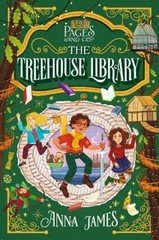 Pages and Co. : the Treehouse Library Hardcover Anna James