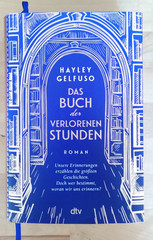Das Buch der verlorenen Stunden von Hayley Gelfuso Roman Gebundene Ausgabe