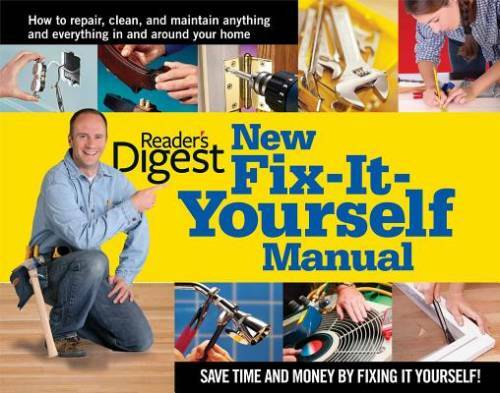New Fix-It-Yourself Manual: How to Repair, Clean, and Maintain Anything a – GOOD