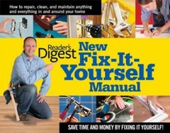 New Fix-It-Yourself Manual: How to Repair, Clean, and Maintain Anything a – GOOD