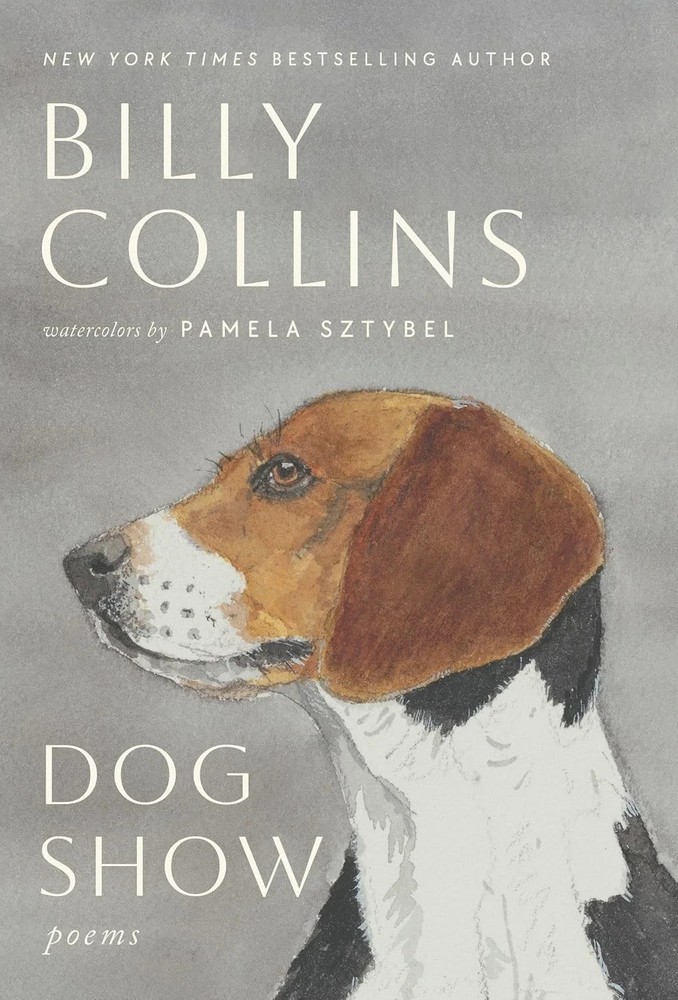 Dog Show: Poems by Billy Collins (0593979419) Hardcover