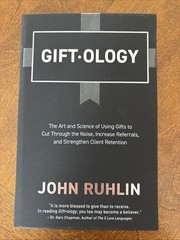 Giftology: The Art and Science of Using Gifts to Cut Through the Noise