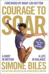 Courage to Soar: A Body in Motion, A Life in Balance – Paperback – VERY GOOD