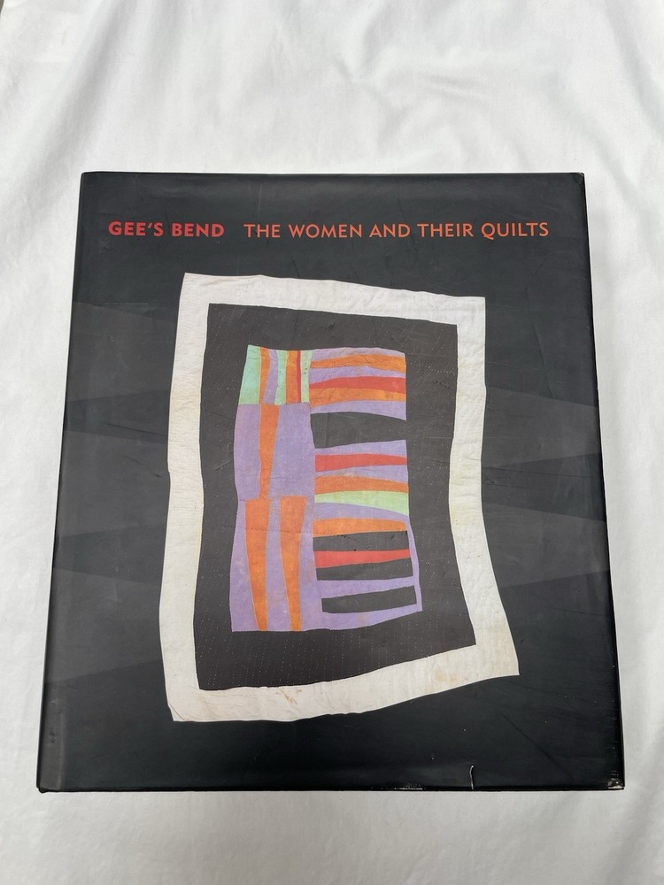 Gee’s Bend The Women and Their Quilts Hardcover Tinwood Books Quilt Art 2002