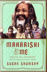 Maharishi & Me: Seeking Enlightenment with the Beatles’ Guru, Shumsky, Susan, Ve