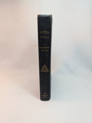 1932 Hatha Yoga ,”Yogi Philosophy of Physical Well-Being” Yogi Ramacharaka