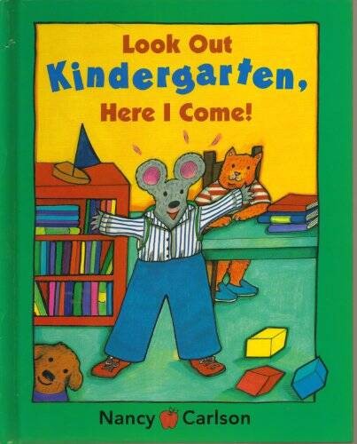 Look Out Kindergarten, Here I Come – Hardcover By Carlson, Nancy – GOOD