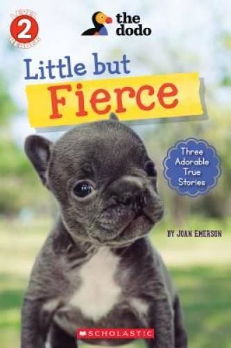 Little But Fierce (The Dodo: Scholastic Reader, Level 2) (1) – Paperback – GOOD
