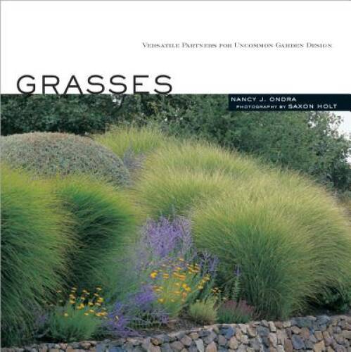 Grasses: Versatile Partners for Uncommon Garden Design – Paperback – VERY GOOD