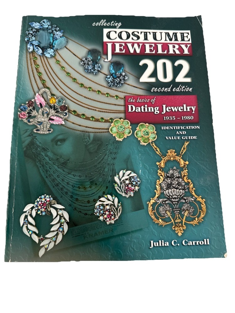 Collecting Costume Jewelry 202: Dating Jewelry 1935-1980 ID & Value 2nd Ed 2010
